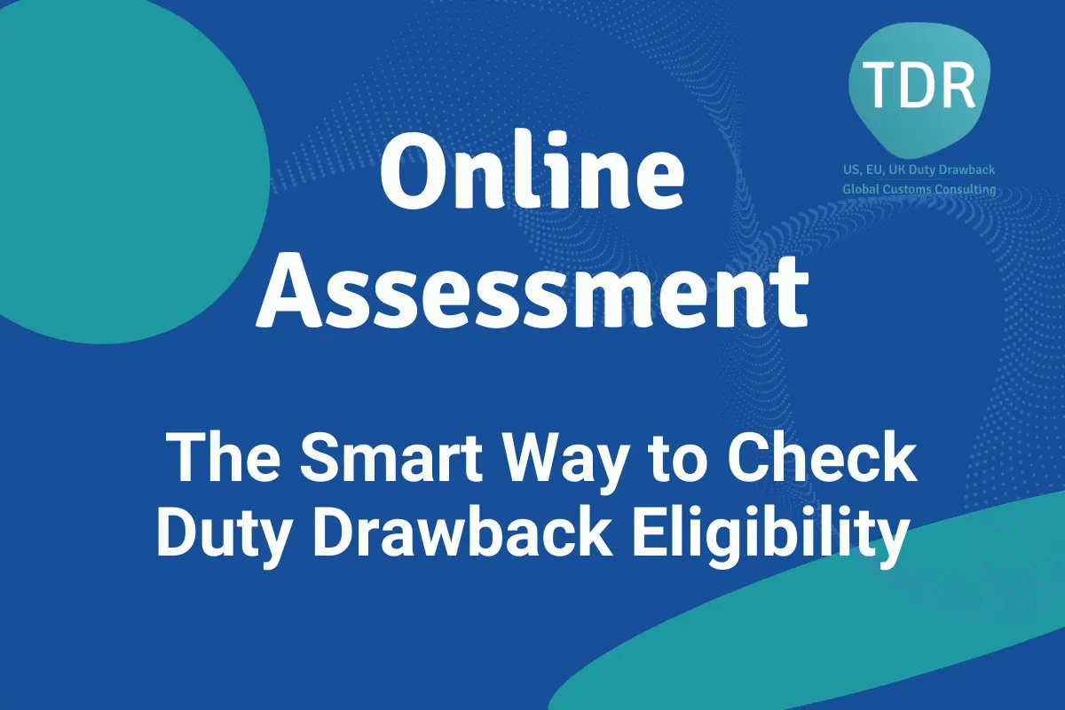 How the TDR Self-Assessment Can Help You Get Big Duty Refunds